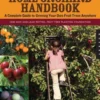 The Home Orchard Handbook