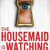 The Housemaid Is Watching