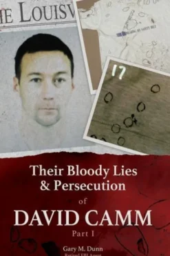 Their Bloody Lies & Persecution of David Camm