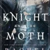 The Knight and the Moth