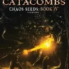 The Land: Catacombs: A Litrpg Saga