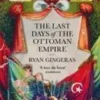 The Last Days of the Ottoman Empire
