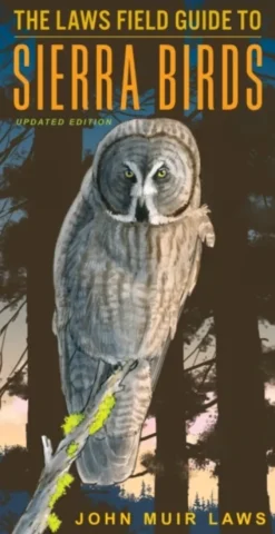 The Laws Field Guide to Sierra Birds