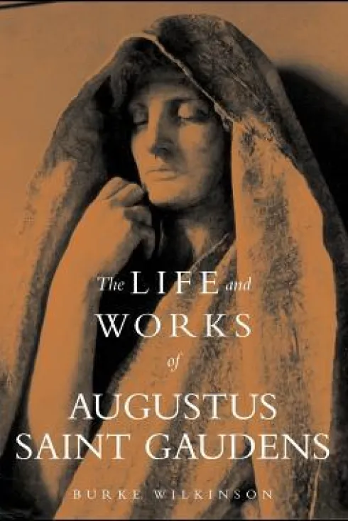The Life and Works of Augustus Saint Gaudens