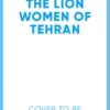 The Lion Women of Tehran