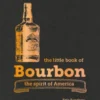 The Little Book of Bourbon