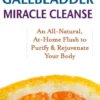The Liver And Gallbladder Miracle Cleanse