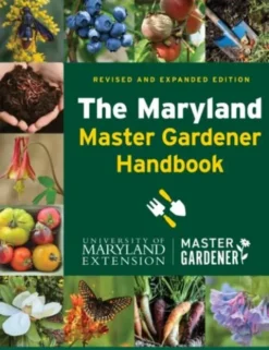 The Maryland Master Gardener Handbook
