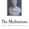 The Meditations: The Complete 12 Books