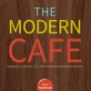 The Modern Cafe