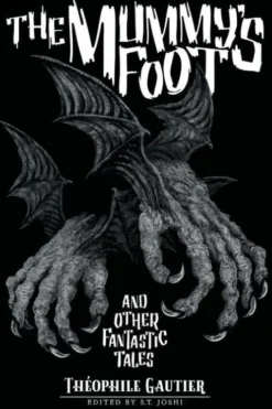 The Mummy's Foot and Other Fantastic Tales
