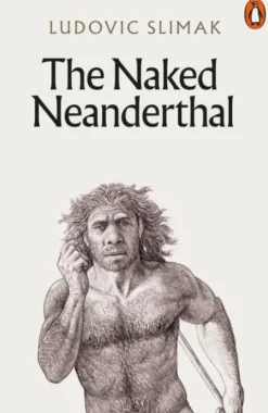 The Naked Neanderthal