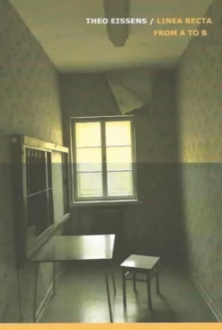Theo Eissens - Linea Recta from A to B