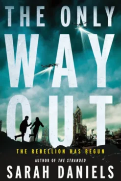The Only Way Out: The Rebellion Has Begun