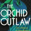 The Orchid Outlaw