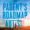 The Parent's Roadmap to Autism: A Functional Medicine Approach