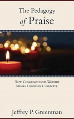 The Pedagogy of Praise