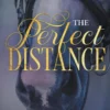 The Perfect Distance