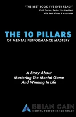 The 10 Pillars of Mental Performance Mastery