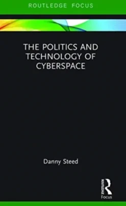 The Politics and Technology of Cyberspace