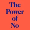 The Power of No