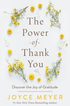 The Power of Thank You: Discover the Joy of Gratitude