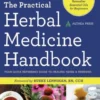 The Practical Herbal Medicine Handbook