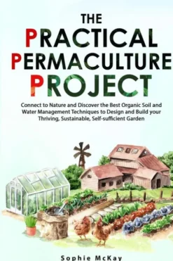 The Practical Permaculture Project