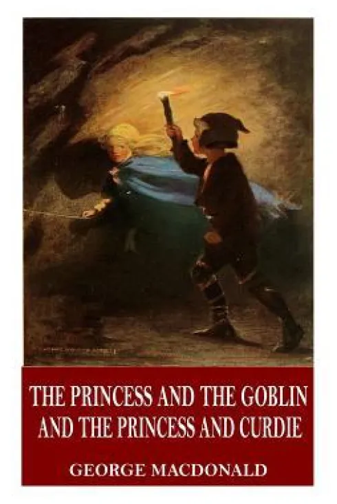 The Princess and the Goblin and The Princess and Curdie