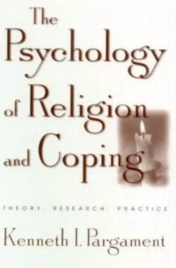 The Psychology of Religion and Coping