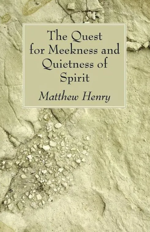 The Quest for Meekness and Quietness of Spirit