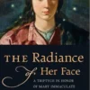 The Radiance of Her Face