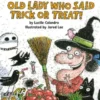 There Was an Old Lady Who Said Trick or Treat! (Scholastic Reader, Level 1)
