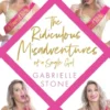 The Ridiculous Misadventures of a Single Girl