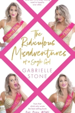 The Ridiculous Misadventures of a Single Girl