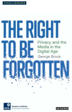 The Right to be Forgotten