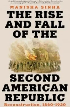 The Rise and Fall of the Second American Republic