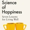 The Science of Happiness
