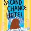 The Second Chance Hotel