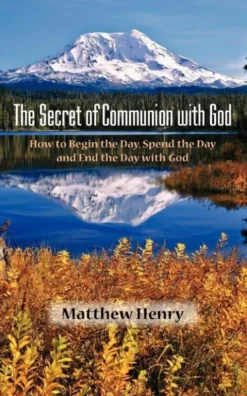 The Secret of Communion with God