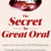 The Secret to Great Oral