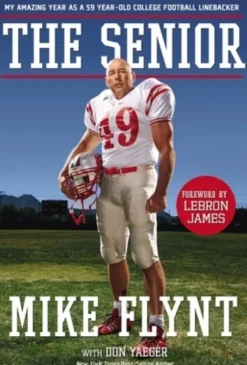 The Senior: My Amazing Year as a 59-Year-Old College Football Linebacker