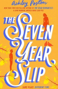 The Seven Year Slip