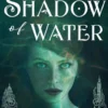 The Shadow of Water