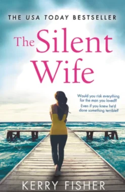 The Silent Wife: A Gripping, Emotional Page-Turner with a Twist That Will Take Your Breath Away