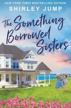 The Something Borrowed Sisters