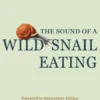 The Sound of a Wild Snail Eating