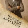 The Speeches of President John F. Kennedy