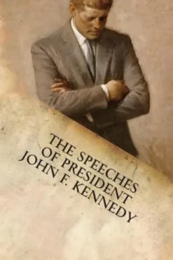 The Speeches of President John F. Kennedy