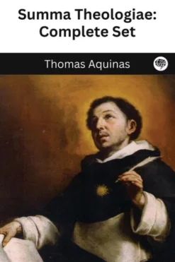 The Summa Theologica of St. Thomas Aquinas